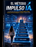 El Método IMPULSO IA | Sistema Completo para Crear Productos Digitales Rentables